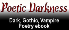 Poetic Darkness - dark, vampire poetry